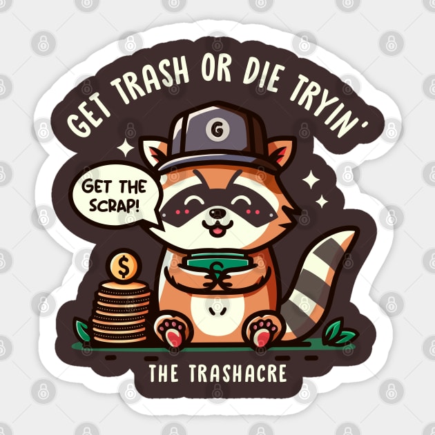 GET TRASH OR DIE TRYIN' Sticker by Fabrik